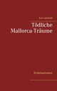 Tdliche Mallorca-Trume, Lehmkuhl Kurt