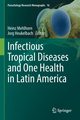 Infectious Tropical Diseases and One Health in Latin America, 