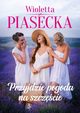 Przyjdzie pogoda na szczcie, Piasecka Wioletta