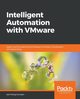 Intelligent Automation with VMware, Kundan Ajit Pratap