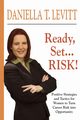 Ready, Set...Risk!, Levitt Daniella T.