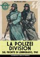 La Polizei Division sul fronte di Leningrado 1941, Afiero Massimiliano