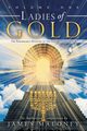 Volume One Ladies of Gold, Maloney James