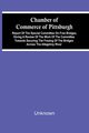 Chamber Of Commerce Of Pittsburgh; Report Of The Special Committee On Free Bridges, Giving A Review Of The Work Of The Committee Towards Securing The Freeing Of The Bridges Across The Allegehny River, Unknown