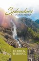 Splendors to Remember, Harding Derrick