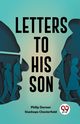 Letters To His Son, Chesterfield Stanhope Dormer Philip