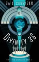 Divinity 36, Carriger Gail