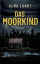 Das Moorkind, Lundt Alma