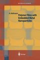 Polymer Films with Embedded Metal Nanoparticles, Heilmann Andreas