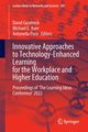 Innovative Approaches to Technology-Enhanced Learning for the Workplace and Higher Education, 