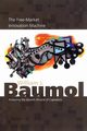 The Free-Market Innovation Machine, Baumol William J.