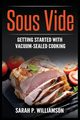 Sous Vide, Williamson Sarah P.