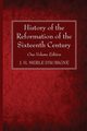 History of the Reformation of the Sixteenth Century, d'Aubign J. H. Merle