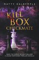 Kill Box Checkmate, Dalrymple Matty