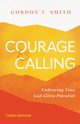 Courage and Calling, Smith Gordon T.