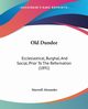 Old Dundee, Alexander Maxwell