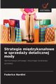 Strategie midzykanaowe w sprzeday detalicznej mody, Nardini Federico