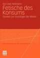 Fetische des Konsums, Hellmann Kai-Uwe