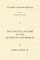 The Textual History of the Letter to the Romans, Gamble Harry