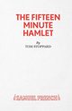 The Fifteen Minute Hamlet, Stoppard Tom