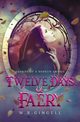 Twelve Days of Faery, Gingell W.R.
