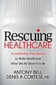 Rescuing Healthcare, Bell Antony