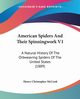 American Spiders And Their Spinningwork V1, McCook Henry Christopher