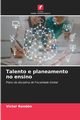 Talento e planeamento no ensino, Rendn Victor