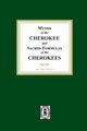 Myths of the CHEROKEE and Sacred Formulas of the CHEROKEES, Mooney James