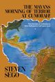 The Mayans Morning of Terror at Cumorah!, Sego Steven