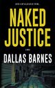 Naked Justice, Barnes Dallas