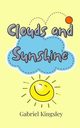 Clouds and Sunshine, Kingsley Gabriel