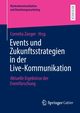 Events und Zukunftsstrategien in der Live-Kommunikation, 