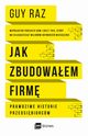 Jak zbudowaem firm, Raz Guy