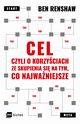 Cel czyli o korzyciach ze skupienia si na tym co najwaniejsze, Renshaw Ben