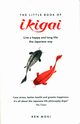 The Little Book of Ikigai, Mogi Ken