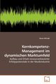 Kernkompetenz-Management im dynamischen Marktumfeld, Wilrodt Sren