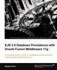 Ejb 3.0 Database Persistence with Oracle Fusion Middleware 11g, Vohra Deepak