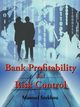 Bank Profitability and Risk Control, Sorkhou Masoud