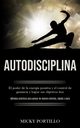 Autodisciplina, Portillo Micky