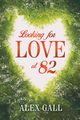 Looking for Love at 82, Gall Alex