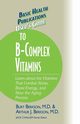 User's Guide to the B-Complex Vitamins, Berkson Burt