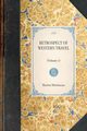 RETROSPECT OF WESTERN TRAVEL~(Volume 1), Harriet Martineau