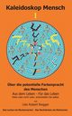Kaleidoskop Mensch  1, Riegger Udo Robert