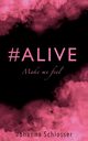 #ALIVE, Schlosser Johanna