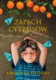 Zapach cytrusw, Kielecka Katarzyna