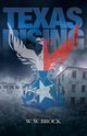 Texas Rising, Brock W. W.