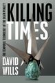 Killing Times, Wills David
