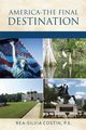 America- The Final Destination, Costin P.E. Rea-Silvia