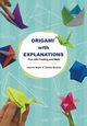 ORIGAMI WITH EXPLANATIONS, JEANINE MEYER & TAKASHI MUKODA